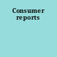 Consumer reports