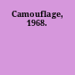Camouflage, 1968.