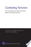 Combating terrorism : how prepared are state and local response organizations? /