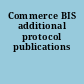 Commerce BIS additional protocol publications