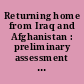 Returning home from Iraq and Afghanistan : preliminary assessment of readjustment needs of veterans, service members, and their families /