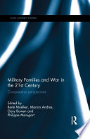 Military families and war in the 21st century : comparative perspectives /