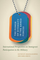 The power of diversity in the Armed Forces : international perspectives on immigrant participation in the military /
