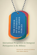 The power of diversity in the armed forces : international perspectives on immigrant participation in the military /