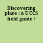 Discovering place : a UCCS field guide /