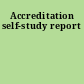 Accreditation self-study report