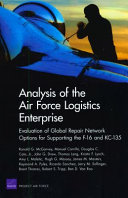 Analysis of the Air Force logistics enterprise : evaluation of global repair network options for supporting the F-16 and KC-135 /