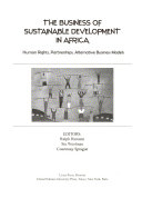 The business of sustainable development in Africa : human rights, partnerships, alternative business models /