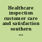 Healthcare inspection customer care and satisfaction southern Arizona VA Health Care System, Tucson, Arizona