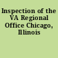 Inspection of the VA Regional Office Chicago, Illinois