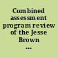 Combined assessment program review of the Jesse Brown VA Medical Center, Chicago, Illinois