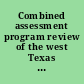 Combined assessment program review of the west Texas VA health care system, Big Spring, Texas