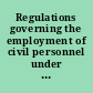 Regulations governing the employment of civil personnel under the naval service and administrative regulations in connection therewith promulgated by the Secretary of the Navy
