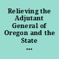 Relieving the Adjutant General of Oregon and the State of Oregon for issuing property to sufferers from fire in Astoria, Oreg., etc. June 26, 1926. -- Committed to the Committee of the Whole House on the State of the Union and ordered to be printed
