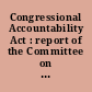 Congressional Accountability Act : report of the Committee on Governmental Affairs, United States Senate, to accompany H.R. 4822 to make certain laws applicable to the legislative branch of the federal government.