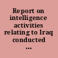 Report on intelligence activities relating to Iraq conducted by the Policy Counterterrorism Evaluation Group and the Office of Special Plans within the Office of the Under Secretary of Defense for Policy /
