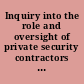 Inquiry into the role and oversight of private security contractors in Afghanistan report together with additional views of the Committee on Armed Services, United States Senate.