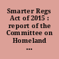 Smarter Regs Act of 2015 : report of the Committee on Homeland Security and Governmental Affairs, United States Senate, to accompany S. 1817, to improve the effectiveness of major rules in accomplishing their regulatory objectives by promoting retrospective review, and for other purposes.