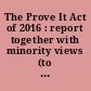 The Prove It Act of 2016 : report together with minority views (to accompany S. 2847)
