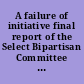 A failure of initiative final report of the Select Bipartisan Committee to Investigate the Preparation for and Response to Hurricane Katrina /