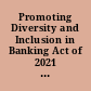 Promoting Diversity and Inclusion in Banking Act of 2021 : report (to accompany H.R. 2516) (including cost estimate of the Congressional Budget Office)