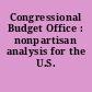 Congressional Budget Office : nonpartisan analysis for the U.S. Congress.