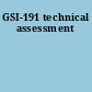 GSI-191 technical assessment