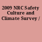 2009 NRC Safety Culture and Climate Survey /