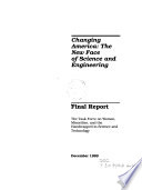 Changing America : the new face of science and engineering : final report.