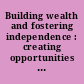 Building wealth and fostering independence : creating opportunities to save : hearing before the Special Committee on Aging, United States Senate, One Hundred Seventeenth Congress, first session, Washington, DC, July 15, 2021.