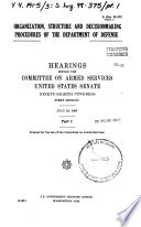 Organization, structure, and decisionmaking procedures of the Department of Defense : hearings before the Committee on Armed Services, United States Senate, Ninety-eighth Congress, first session.