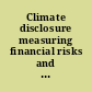 Climate disclosure measuring financial risks and opportunities : hearing before the Subcommittee on Securities and Insurance and Investment of the Committee on Banking, Housing, and Urban Affairs, United States Senate, One Hundred Tenth Congress, first session ... Wednesday, October 31, 2007.