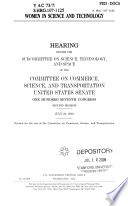 Women in science and technology : hearing before the Subcommittee on Science, Technology, and Space of the Committee on Commerce, Science, and Transportation, United States Senate, One Hundred Seventh Congress, second session, July 24, 2002.