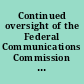 Continued oversight of the Federal Communications Commission : hearing before the Subcommittee on Communications and Technology of the Committee on Energy and Commerce, House of Representatives, One Hundred Fourteenth Congress, first session, July 28, 2015.