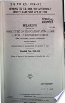 Hearing on H.R. 3080, the Affordable Health Care Now Act of 1993 : hearing before the Committee on Education and Labor, House of Representatives, One Hundred Third Congress, second session, hearing held in Washington, DC, March 10, 1994.