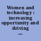 Women and technology : increasing opportunity and driving international development : hearing before the Committee on Foreign Affairs, House of Representatives, One Hundred Fourteenth Congress, first session, November 17, 2015.
