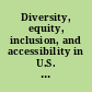 Diversity, equity, inclusion, and accessibility in U.S. diplomacy and development : hearing before the Committee on Foreign Relations, United States Senate, One Hundred Seventeenth Congress, second session, July 26, 2022.