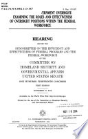 Strengthening government oversight : examining the roles and effectiveness of oversight positions within the federal workforce : hearing before the Subcommittee on the Efficiency and Effectiveness of Federal Programs and the Federal Workforce of the Committee on Homeland Security and Governmental Affairs, United States Senate, One Hundred Thirteenth Congress, first session, November 19, 2013.