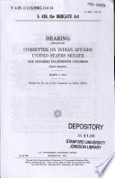 S. 438 : the IRRIGATE Act : hearing before the Committee on Indian Affairs, United States Senate, One Hundred Fourteenth Congress, first session, March 4, 2015.