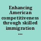 Enhancing American competitiveness through skilled immigration : hearing before the Subcommittee on Immigration and Border Security of the Committee on the Judiciary, House of Representatives, One Hundred Thirteenth Congress, first session, March 5, 2013.