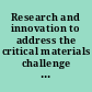 Research and innovation to address the critical materials challenge : hearing before the Subcommittee on Energy of the Committee on Science, Space, and Technology, House of Representatives, One Hundred Sixteenth Congress, first session, December 10, 2019.