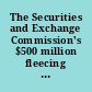 The Securities and Exchange Commission's $500 million fleecing of America hearing before the Subcommittee on Economic Development, Public Buildings, and Emergency Management of the Committee on Transportation and Infrastructure, House of Representatives, One Hundred Twelfth Congress, first session.