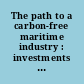The path to a carbon-free maritime industry : investments and innovation : hearing before the Subcommittee on Coast Guard and Maritime Transportation of the Committee on Transportation and Infrastructure, House of Representatives, One Hundred Sixteenth Congress, second session, January 14, 2020.