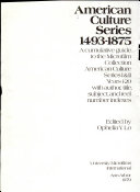 American culture series, 1493-1875 : a cumulative guide to the microfilm collection : American culture series I & II, years 1-20:with author, title, subject, and reel number indexes /