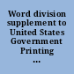 Word division supplement to United States Government Printing Office Style manual.