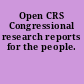 Open CRS Congressional research reports for the people.