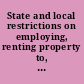State and local restrictions on employing, renting property to, or providing services for unauthorized aliens legal issues and recent judicial developments.