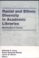 Racial and ethnic diversity in academic libraries : multicultural issues /