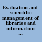 Evaluation and scientific management of libraries and information centres : [proceedings of the NATO Advanced Study Institute on the Evaluation and Scientific Management of Libraries and Information Centres, Bristol, U.K., August 17-29, 1975] /