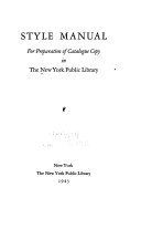 Style manual for preparation of catalogue copy in the New York public library.